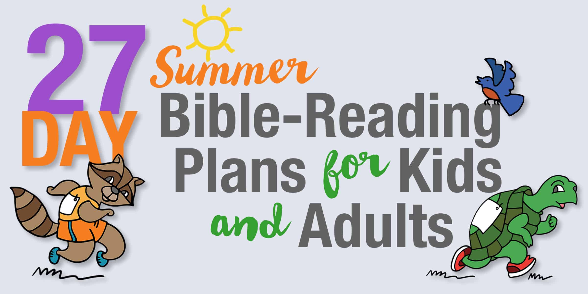 27 Day Summer Bible Reading Plan For Kids And Adults