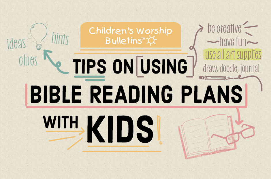 Tips on using Bible reading plans with kids