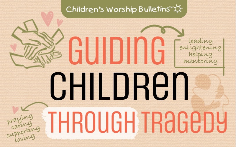 Guiding Children Through Tragedy with Faith