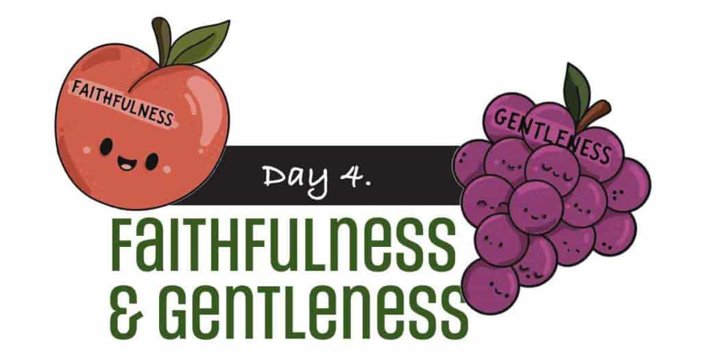 Day 4 activity teaching faithfulness and gentleness