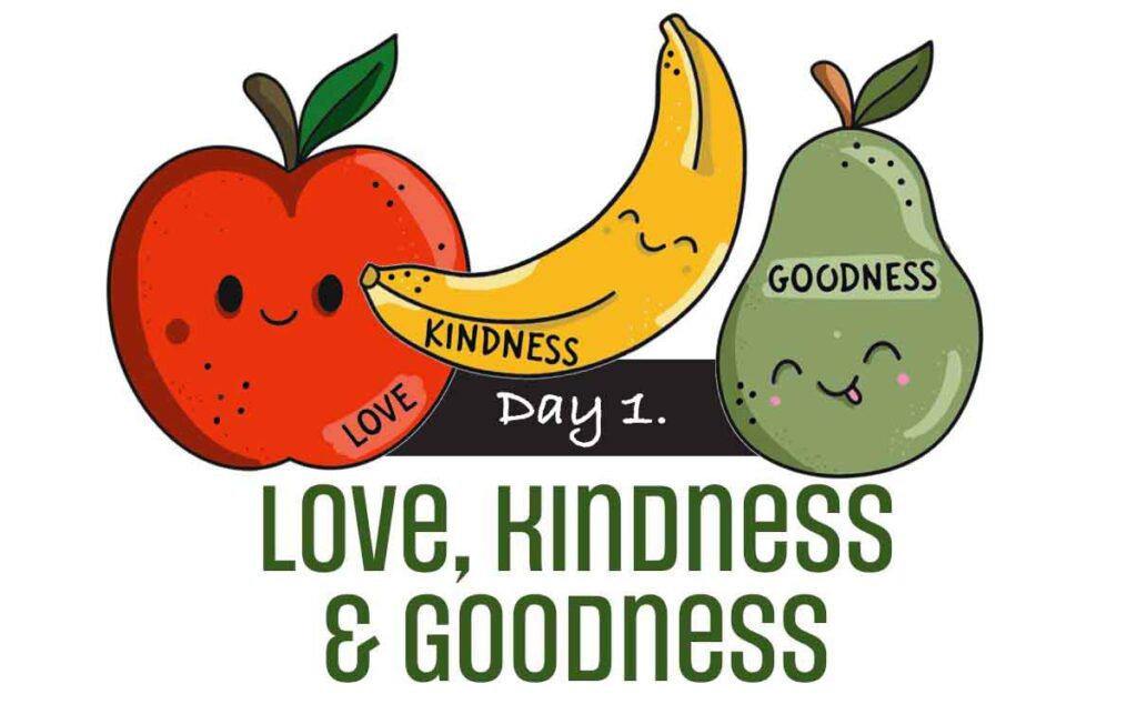 Day 1 activity teaching love, kindness, goodness