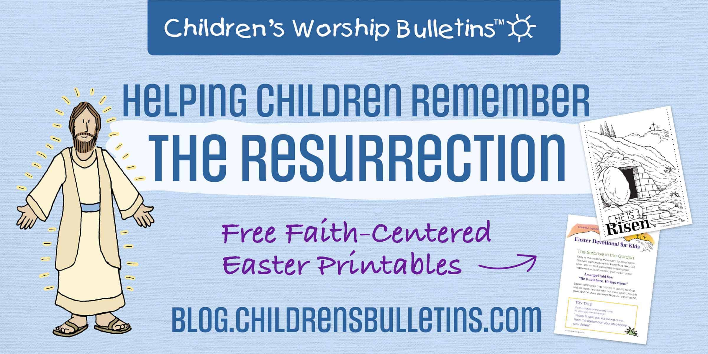 Title graphic reads "Free Easter Printables for Kids Helping Little Hearts See the Real Story." From blog.childrensbulletins.com