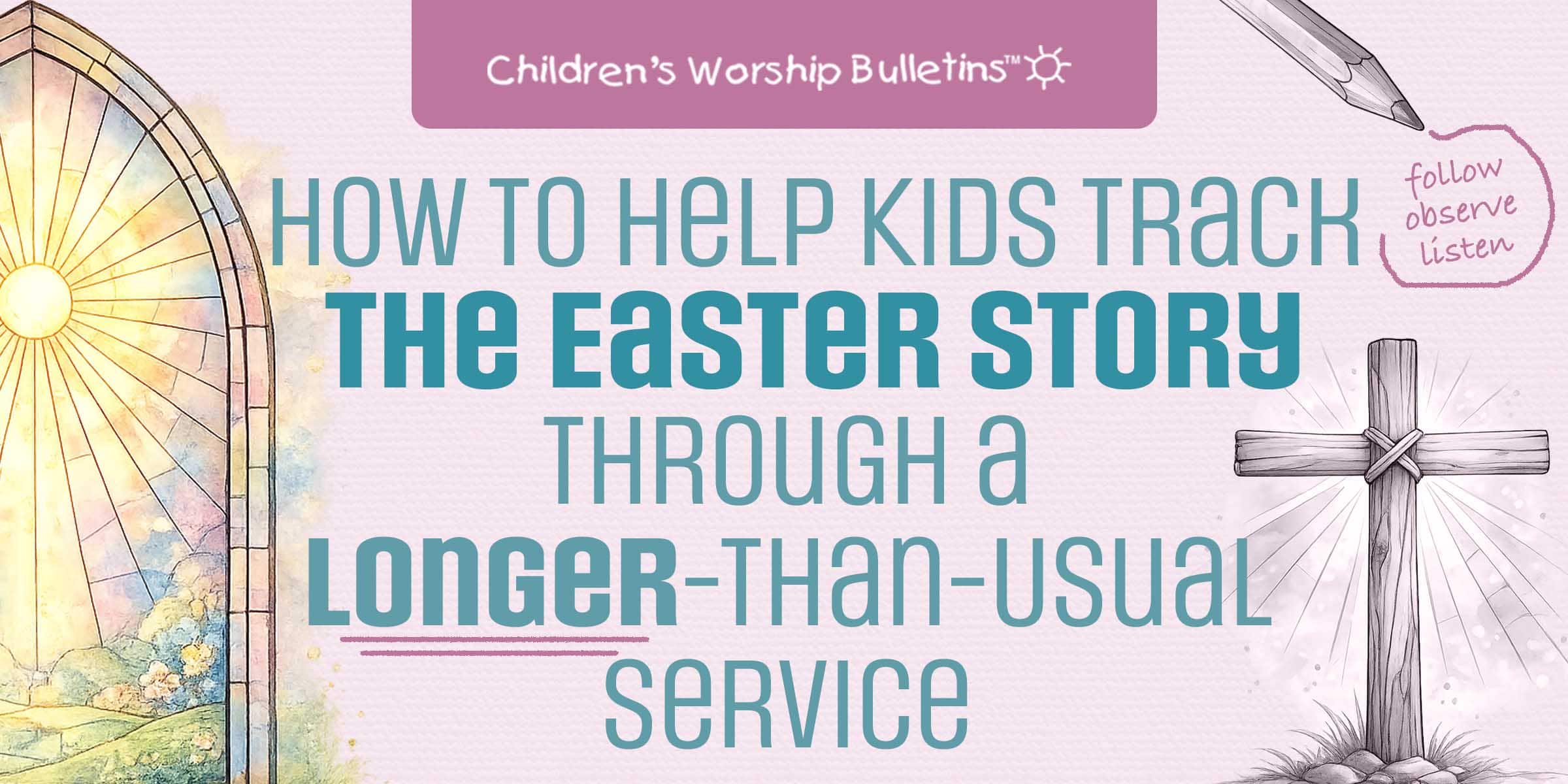 Children’s Worship Bulletins Easter article header with cross, stained glass, and church activity theme