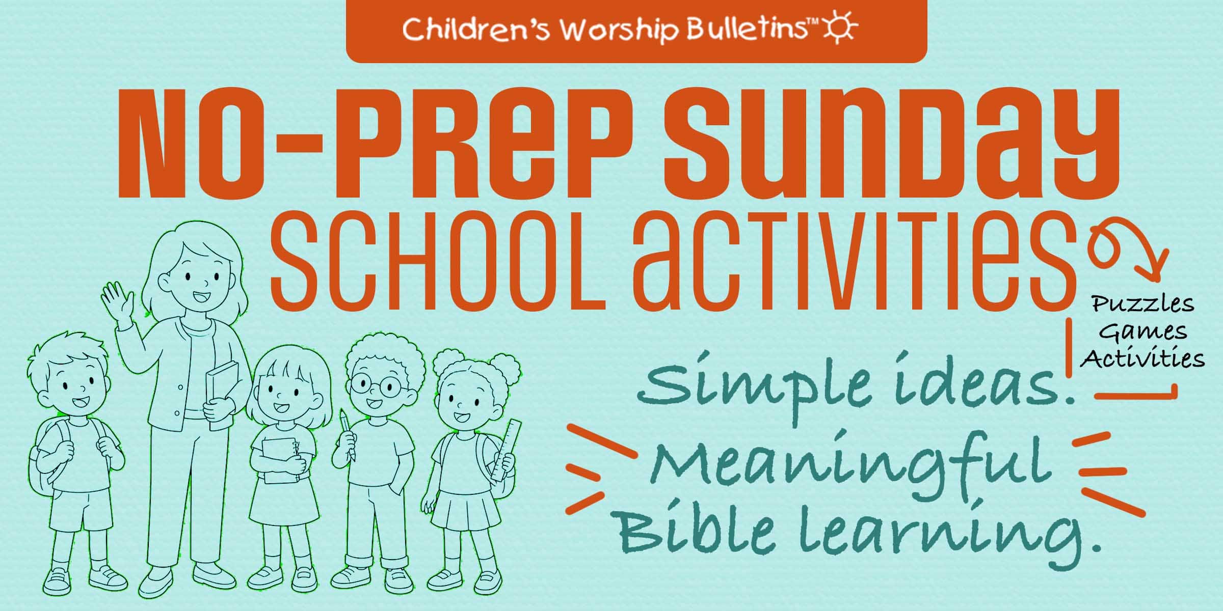 No-prep Sunday school activities featuring simple ideas for meaningful Bible learning.